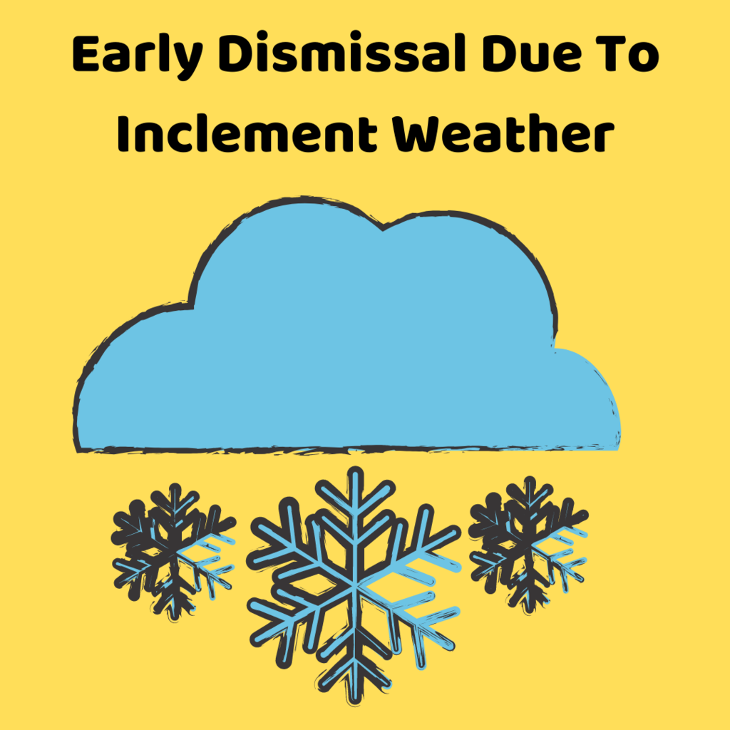 Early Dismissal due to weather